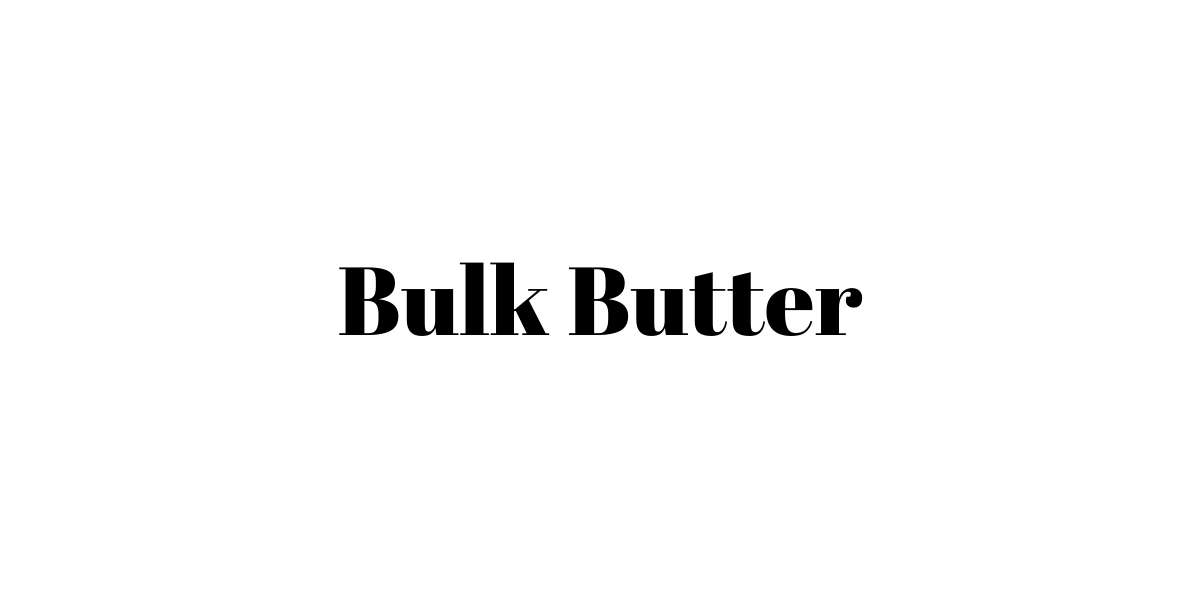 Bulk Butter