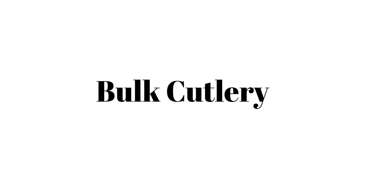 Bulk Cutlery