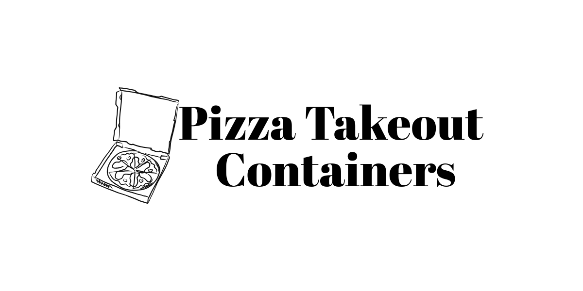 Pizza Takeout Containers