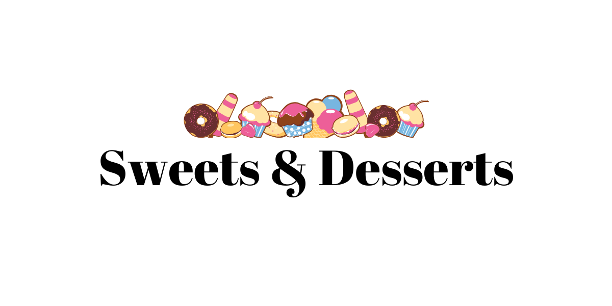 Sweets & Desserts