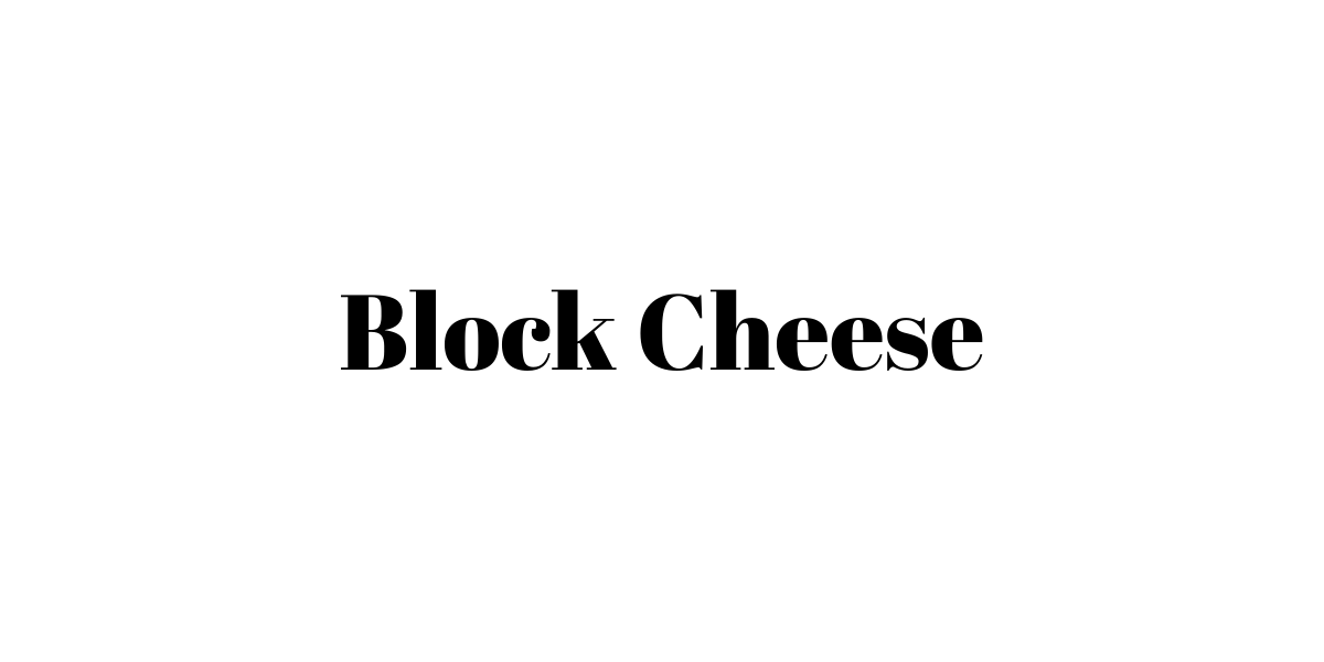 Block Cheese