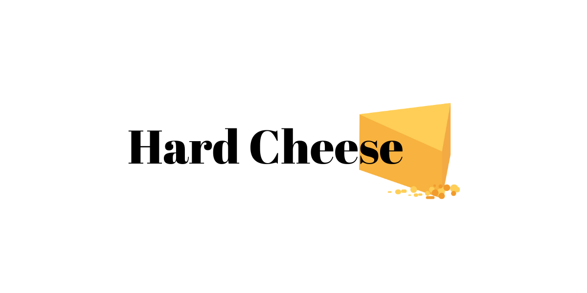 Hard Cheese