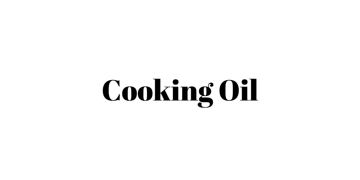 Cooking Oil