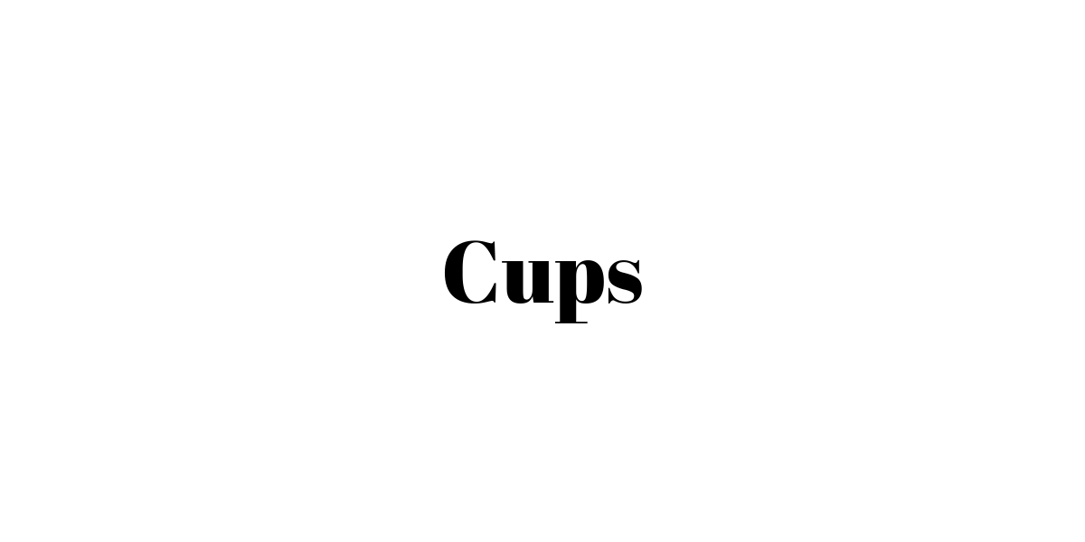 Cups