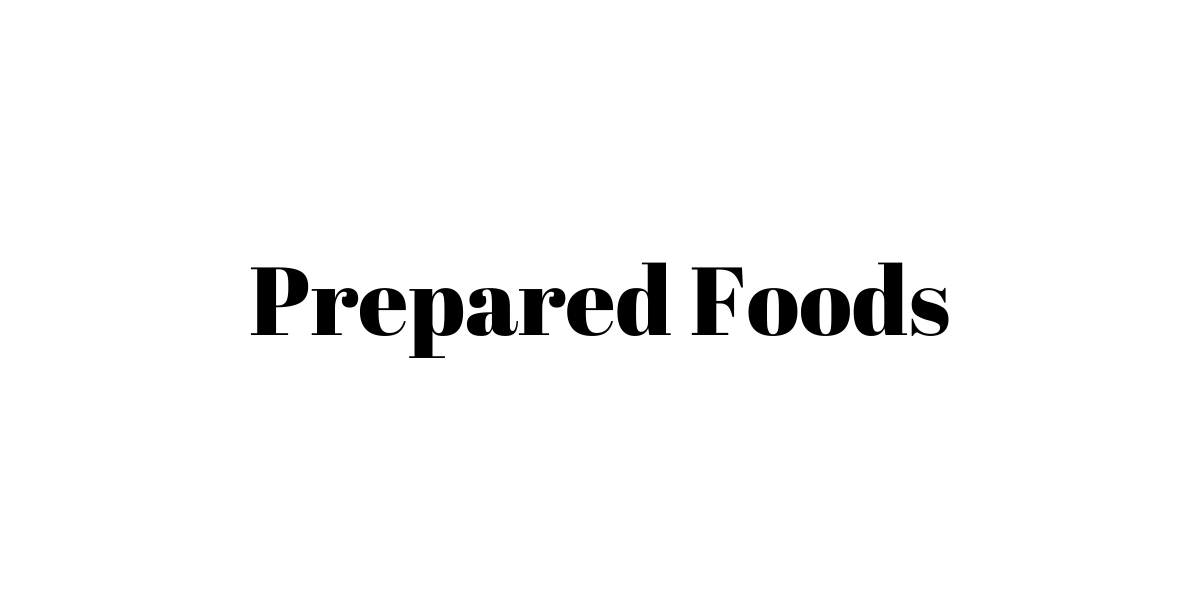 Prepared Foods
